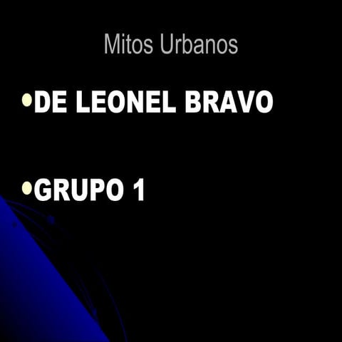 Mitos urbanos  bravo
