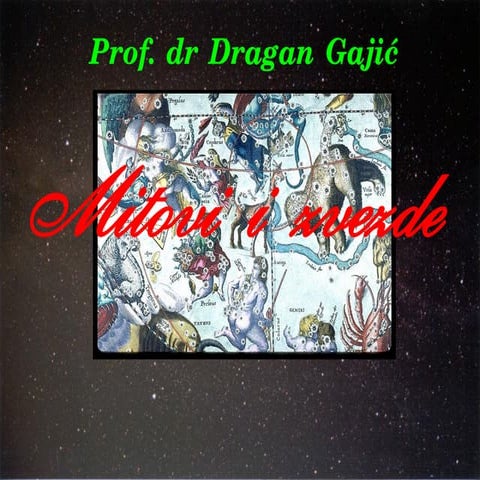 "Mitovi i zvezde" prof. dr Dragan Gajić