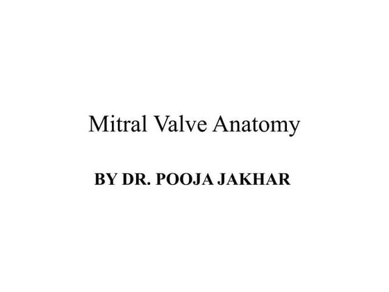Anatomy and embryology of valves | PPTX