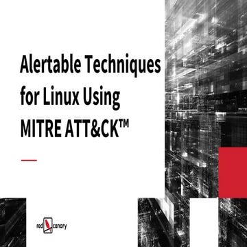 MITRE ATT&CKcon 2.0: Alertable Techniques for Linux Using ATT&CK; Tony Lamber...