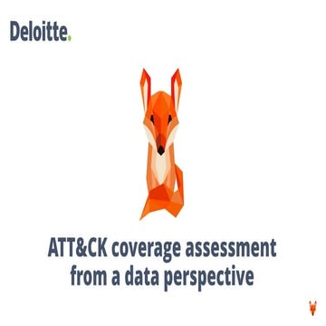 MITRE ATT&CKcon 2.0: ATT&CK Coverage Assessment from a Data Perspective; Olaf...