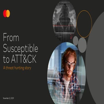 MITRE ATT&CKcon 2.0: From Susceptible to ATT&CK - A Threat Hunting Story; Chr...
