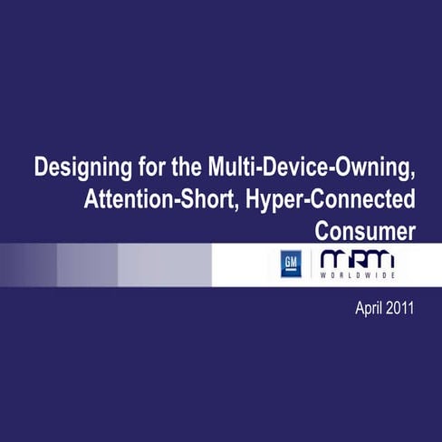 Designing for the Multi-Device, Hyper-Connected Consumer
