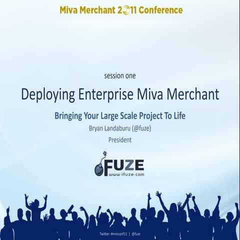 Deploying Enterprise Miva Merchant, Bringing Your Large Scale Project To Life