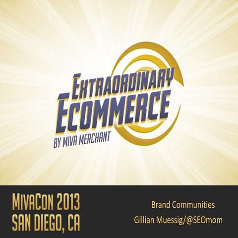 Miva Merchant Conference 2013 e-Commerce Community Marketing