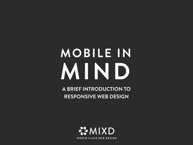 Responsive Web Design introduction by Mixd