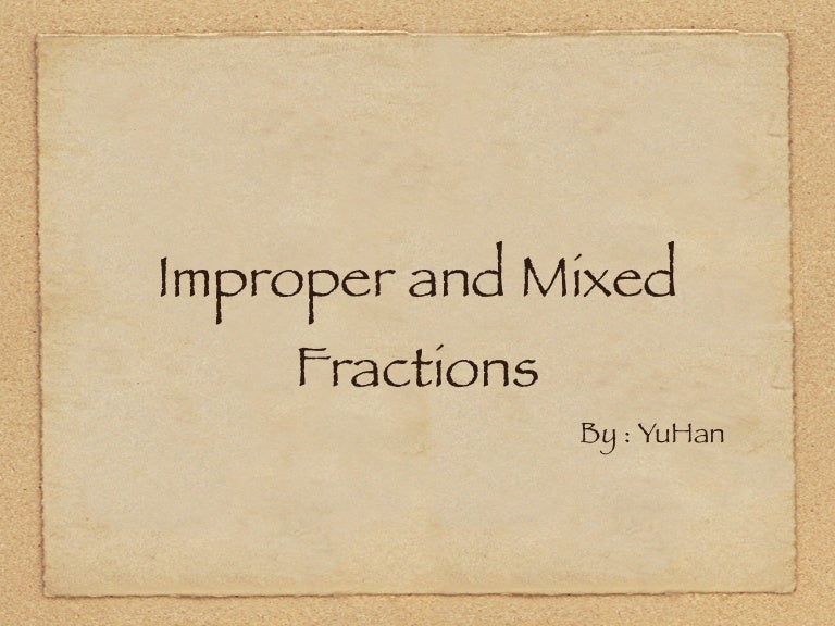 Mixed and improper fraction