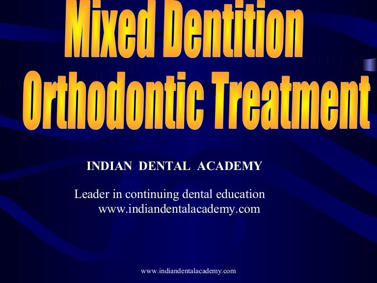 Mixed dentition orthodontic treatment /certified fixed orthodontic co…
