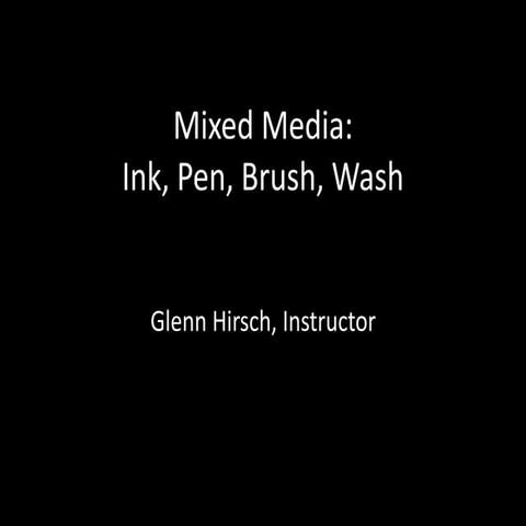 Mixed Media - Transparent & Opaque Ink with Wash, Brush and Line