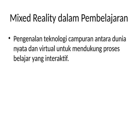 Mixed_Reality_dalam_Pembelajaran untuk umum.pptx