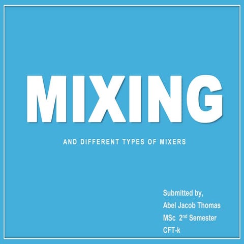 Mixers and different mixers in food industry