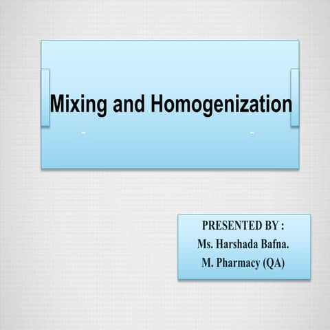 mixing and homogenisation.pptx