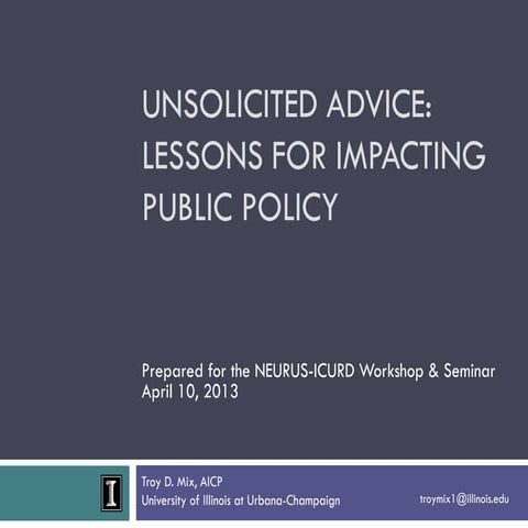 Unsolicited advice: lessons for impacting public policy
