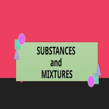 Substances and MIXTURES DLL Matatag.pptx