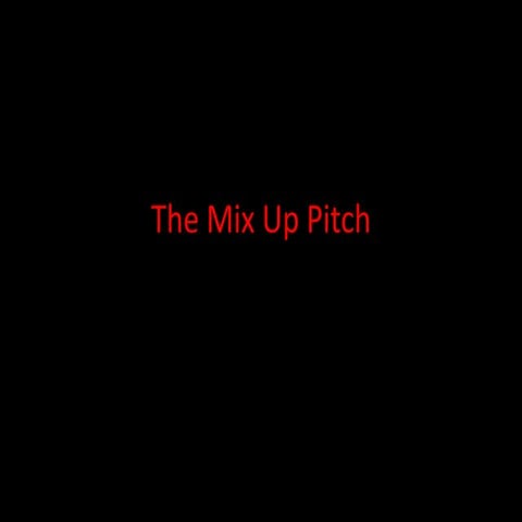 Mix up pitch