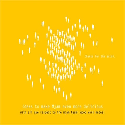 Ideas to make mjam more delicious