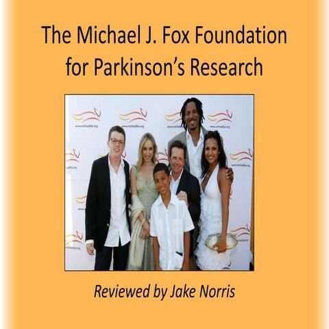 The Work of the Michael J. Fox Foundation for Parkinson’s Research ...