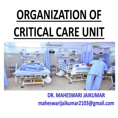 ORGANIZATION OF CRITICAL CARE UNIT