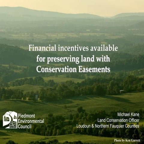 Introduction to Conservation Easements and Potential Financial Incentives, by...