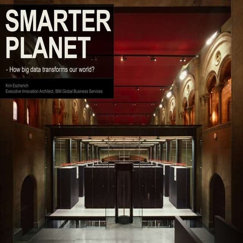 Smarter Planet: How Big Data changes our world