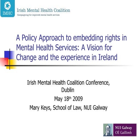 Dr Mary Keys A Policy Approach to Embedding Rights in Mental Health Services