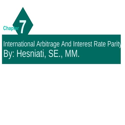 International Arbitrage and Interest Rate Parity (IRP)