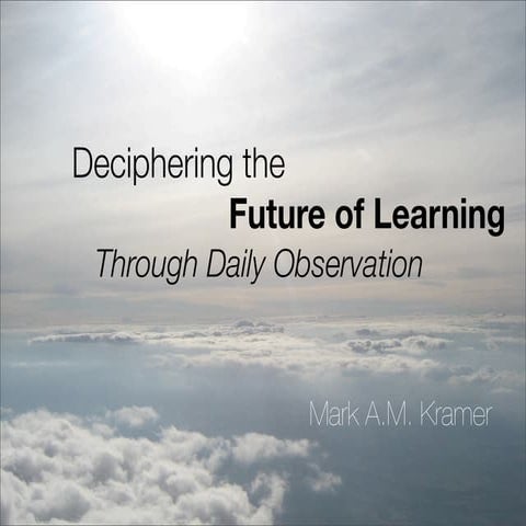 Deciphering the future of learning through daily observation | PPT