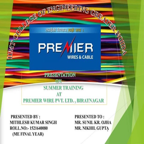 presentation on summer training at Premier wire pvt.ltd.