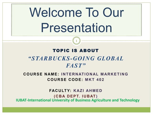 “Starbucks-going global fast”