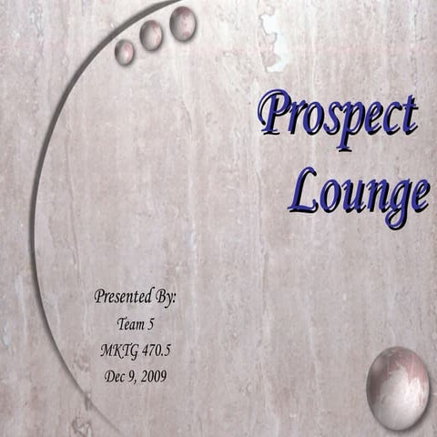 Market Research- Prospect Lounge