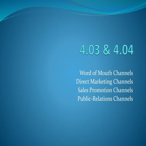 Mktg 4.03 and_4.04_marketing___pr_(mba)