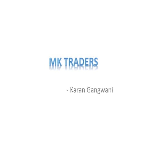 Mk traders | PPTX
