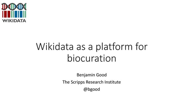 Wikidata workshop for ISB Biocuration 2016