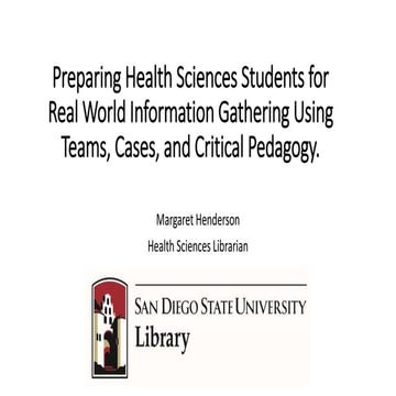 Preparing Health Sciences Students for Real World Information Gathering Using...
