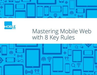 Mastering Mobile Web with 8 Key Rules