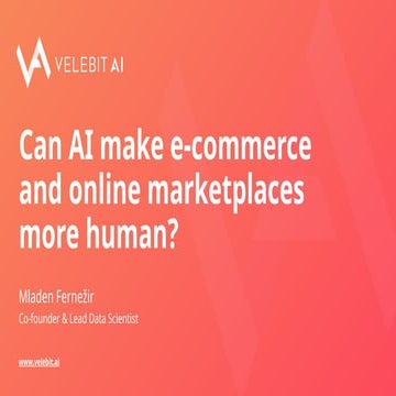 [DSC DACH 24] Can AI make e-commerce and online marketplaces become more huma...