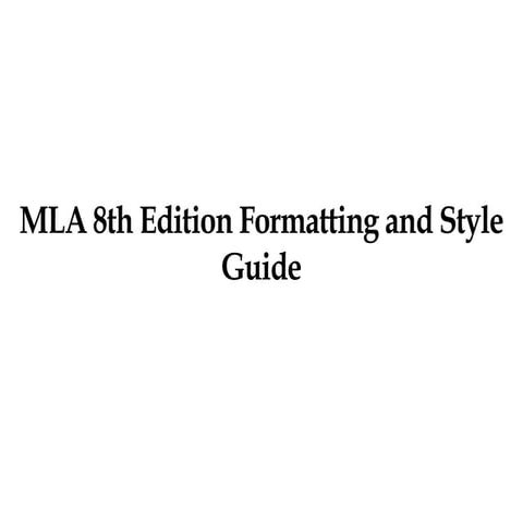 MLA 8th Edition Formatting and Style Guide.pptx