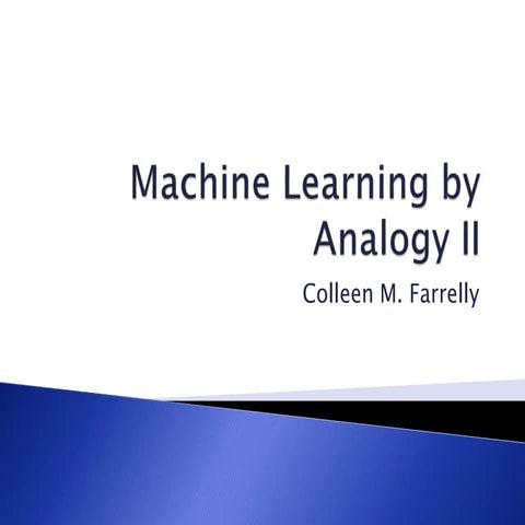 Machine Learning by Analogy II