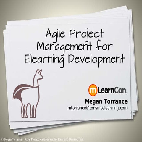 Agile Project Management for Elearning Instructional Design (mLearnCon 2015)