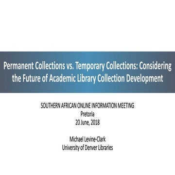 Levine-Clark, Michael, “What is the Future of Academic Library Collection Dev...