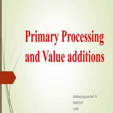 primary processing and value addition 
