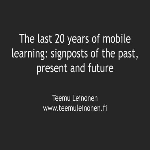 The last 20 years of mobile learning: signposts of the past, present and future