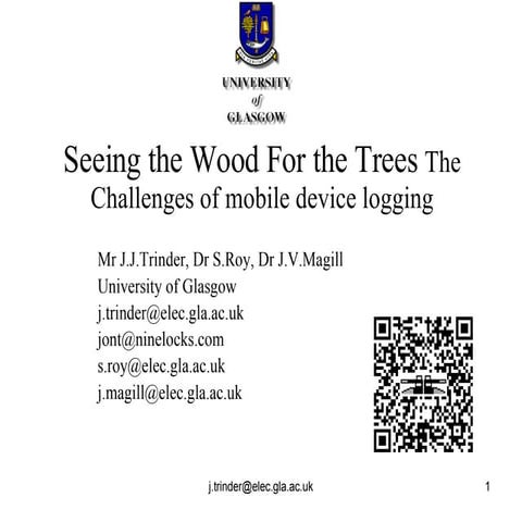 Seeing the Wood For the Trees  The Challenges of mobile device logging