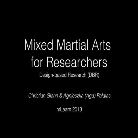 DBR (Design-Based Research) in mobile learning-Mlearn2013 Doha  A_Palalas C_Glahn