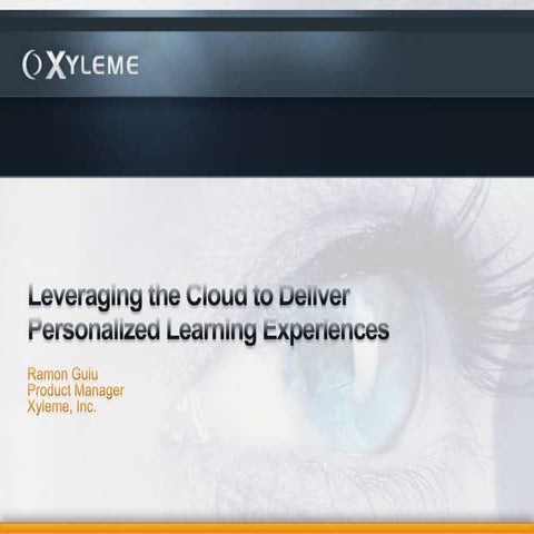 Leveraging the cloud to deliver personalized learning experiences - mLearnCon...