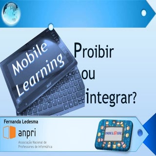 Mobile Learning: Proibir ou integrar? 