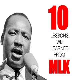 10 Lessons We Learned from MLK
