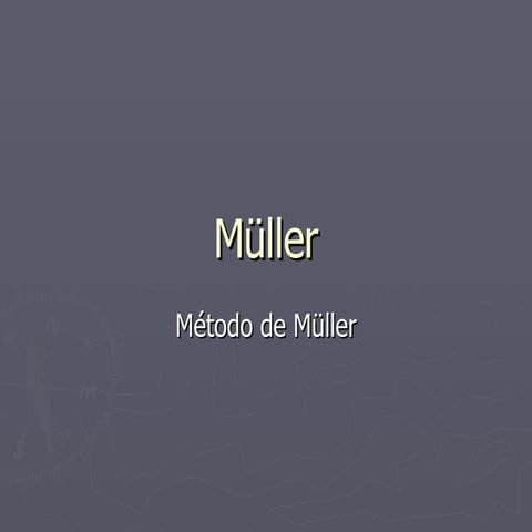 Metodo de muller | PPTX