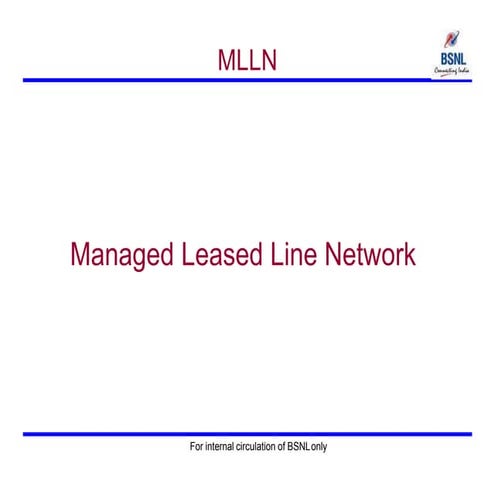 Managed leased line network (MLLN)  .ppt