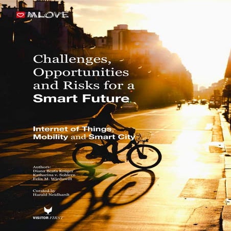 Challenges, Opportunities and Risks for a Smart Future